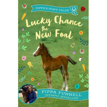 Pippas Pony Tales Lucky Chance The New Foal Book 