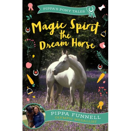 Pippas Pony Tales Magic Spirit The Dream Horse Book 
