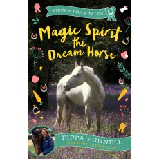 Pippas Pony Tales Magic Spirit The Dream Horse Book 