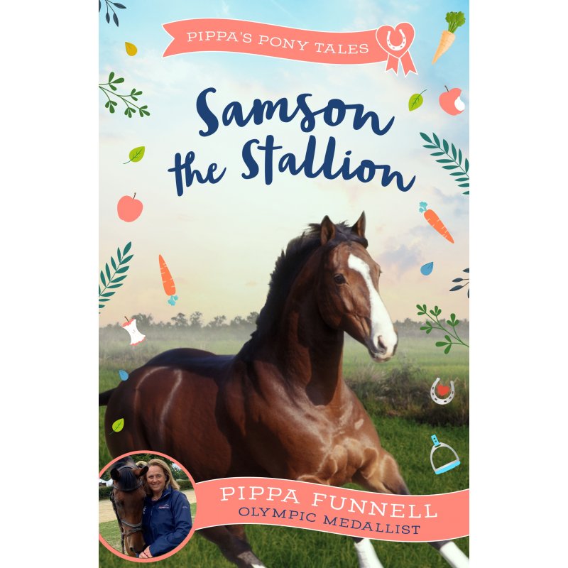 Pippa Funnell Pippas Pony Tales Samson The Stallion Book