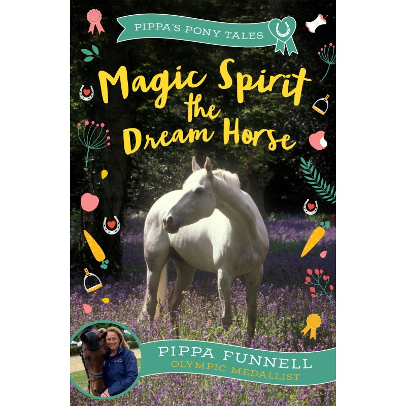 Pippa Funnell Pippas Pony Tales Magic Spirit The Dream Horse Book