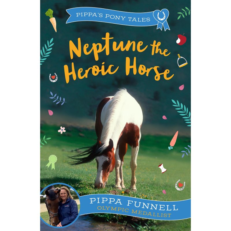 Pippa Funnell Pippas Pony Tales Neptune The Heroic Horse Book